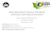Next Generation Science Standards and Environmental Education · Next Generation Science Standards and Early Learning Connections Dr. Ellen Ebert, Science Director Amber McCulloch,