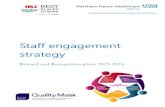 Staff engagement strategy - Northern Devon Healthcare NHS ... · STAFF ENGAGEMENT STRATEGY - AUGUST 2015 5 Staff engagement can be depicted in the way people think, act and behave