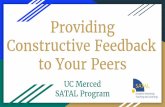 Providing Constructive Feedback to Your Peers › sites › crte.ucmerced.edu › files › ...When is Constructive Feedback Necessary? Someone asks your opinion about how they are