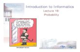 Introduction to InformaticsBiostatistics: The Bare Essentials. Chapters 1-3 (pages 109-134) OPTIONAL: Chapter 4 (pages 135-140) Chapter 13 (pages 151-159) Chapter 5 (pages 141-144)