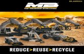 REDUCE REUSE RECYCLE · REDUCE> REUSE> RECYCLE. MB: WELL ESTABLISHED, VERSATILE AND DETERMINED MB Crusher is an Italian-based company but also present all over the world. All production