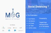 In This Presentation › img › MoG_Social_Distancing.pdf · In This Presentation Our Partners Presented by Yogesh Huja Managing Director M: +91-9810560650 MOG is an initiative of