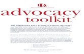 advocacy - Illinois Library Association · Advocacy simply means to actively support a cause. Libraries are our cause. Many people in the community recognize libraries are an important