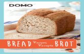 Bread Recipes Rezepte Brot€¦ · smell of freshly-baked bread, knowing you can look forward to a splendid breakfast packed with flavour and healthy ingredients. For over 25 years,