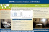 SRT Guatemala: Indoor Air Pollution · ways to reduce exposure to indoor air pollution Project summary: Indoor air quality, cooking, and bathing habits were investigated in Indigenous