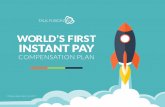 WORLD’S FIRST INSTANT PAY - Video Email Marketing and Conferencing • Talk Fusion Comp Plans... · 2020-06-01 · THE TALK FUSION ADVANTAGE GET PAID INSTANTLY While other companies