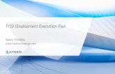 FY19 |Enablement Execution Plan · 2018-06-11 · FY19 |Enablement Execution Plan Nancy Tremblay Global Enablement Manager, AEX . ... •Marketing Updates How Goes? ... What qualifies