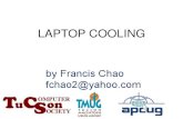 LAPTOP COOLING - Tucson Computer Society · LESHP LAPTOP COOLING FAN • To increase the total CFM of air movement near a latop computer, you can add an LESHP Laptop Cooling Fan in