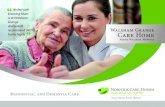 Walsham Grange Care Home - Norfolk Care Homes · Your Home From Home Walsham Grange Care Home is in the historic Norfolk market town of North Walsham; it is only 25 minutes from Norwich.