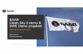 SAAB Clean Sky 2 demo & SWE Demo projektet · Maria Weiland, Saab Aerostructures| FOT454-2-GM-0005| Issue 1 Clean Sky 2 ITD AIRFRAME WP A-3.1 ”Flaperon” • Utveckling och tillverkning