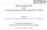 Cybersecurity cPPP and European Cyber Security Association ... · Budget • Commission contribution to the cPPP for R&I initiatives (from H2020 budget): €450 mln for the 2017-2020