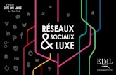 RÉSEAUX - EIMLdoc.eiml-paris.fr/cite-luxe/EIMLp-Brochure-Cite-du-Luxe-2016.pdf · of Socialnomics and Digital Leader Whether you’re promoting a business, a product, or yourself,