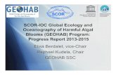 SCOR-IOC Global Ecology and Oceanography of Harmful Algal Blooms … · 2018-01-11 · • Harmful Algal Blooms (HABs) result from noxious and toxic algae that cause direct and indirect