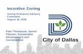 Incentive Zoning - Dallas€¦ · issued under incentive zoning. • Developer (and all subsequent owners) submits compliance paperwork regularly during period of compliance. Requirements