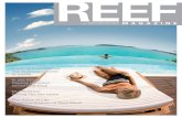 REEF...REEF Magazine Issue 02 ON THE REEF 32 Saving Our Turtles The Great Barrier Reef Turtle Hospital brings new hope and expert care to our aquatic natives 48 Beyond Best Job For