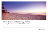 2019-2020 hire fees for City of Gold Coast community centres › documents › fc › ... · The hire of the City of Gold Coast community centres is subject to availability and conditions