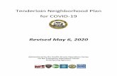 Tenderloin Neighborhood Plan for COVID-19...Tenderloin Neighborhood Plan for COVID-19 Revised May 6, 2020 Administered by the Health Streets Operations Center via the Emergency Operations