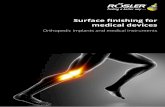 Surface finishing for medical devices · 2019-04-09 · and India provide similar test lab services. ... This guarantees the best finishing results and absolute process safety. Our