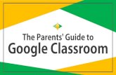 The Parents' Guide to Google Classroom › cms › lib › NY01813707...Think of Google Classroom as your child's digital link to learning. Teachers use GC to share ... your Google