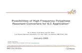 Possibilities of High Frequency Polyphase Resonant ...hotstreamer.deanostoybox.com/temp/Reass_SLAC_ILC05_wrkshp.pdf · Resonant Converters for ILC Application* W. A. Reass, D. M.