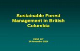 Sustainable Forest Management in British Columbiaswatts.sites.olt.ubc.ca/files/2013/08/Innes-Forestry-547-2014.pdf · Sustainable Forest Management ‘the stewardship and use of forests