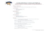 COLONIALS VOLLEYBALL - CVSD › uploads › 2 › 1 › 2 › 9 › ... · o Trust your teammates. o Trust your training. Read, Recognize and Respond o Eye sequencing. o Identify