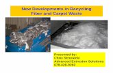 New Developments in Recycling Fiber and Carpet Waste › wp-content › uploads › 2014 › ... · NEXT GENERATION RECYCLING MACHINES SIMPLY ONE STEP AHEAD Innovative Recycling Solutions