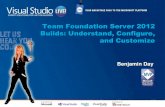 Team Foundation Server 2012 Builds: Understand, Configure, and … · 2020-03-01 · Team Foundation Server 2012 Builds: Understand, ... • Consultant, Coach, & Trainer • Microsoft
