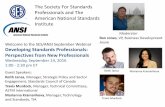 Welcome to the SES/ANSI September Webinar …2016/09/14  · Welcome to the SES/ANSI September Webinar Developing Standards Professionals: Perspectives from New Professionals Wednesday,