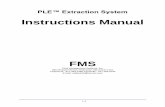 PLE™ Extraction System - FMSfms-inc.com/wp-content/uploads/2018/07/PLE-Instruction-Manual.pdf · The PLE (Pressurized Liquid Extraction) system uses high pressure of up to 2500psi