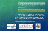 Provider Introduction to EFS Modernization (EFS Mod)€¦ · EFS MODERNIZATION (EFS MOD) Presented to Osceola County Providers July 12, 2018 This presentation was offered to Osceola