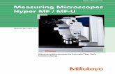 Measuring Microscopes Hyper MF / MF-U€¦ · World’s Highest Measuring Accuracy Inspecting complex microstructures of ever-decreasing size demands ever-higher accuracy from measuring