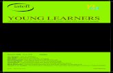 Young Learners Autumn 2008 - IATEFL...• Teaching English to Young Learners • Teaching English in Kindergarten (Very Young Learners) • Technology Assisted Language Learning •