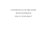 COLORADO STATE TREASURY BUDGET REQUEST FISCAL YEAR … · 2016-10-17 · COLORADO STATE TREASURY FY 2016-17 Budget Request ... Bob Culwell Administrative Assistant II Ann McKee Pmts