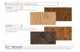 Hardwood Flooring Choices€¦ · Hardwood Flooring Choices: Downs 9/16” x 7 1/2” Engineered, Brushed, Ma0e Finish American Guild 1/2” x 5 1/2” and 7” Engineered, mill saw