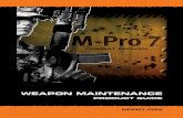 WEAPON MAINTENANCE › wp-content › ... › m-pro_7_gun...M-Pro 7 Gun Oil LPX can be used as a military “CLP®” to keep a weapon in optimal working condition between deep cleaning