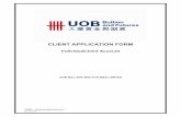 Individual/Joint Account - UOB · Marketing Purpose as stated under Clause 1.37 (Disclosure of Information) of the Client Agreement of UOBBF and fully accepts, and agrees to be bound