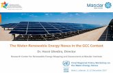 The Water-Renewable Energy Nexus in the GCC Context · The Water-Renewable Energy Nexus in the GCC Context Dr. Hosni Ghedira, Director Research Center for Renewable Energy Mapping