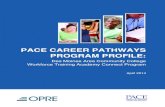 PACE CAREER PATHWAYS PROGRAM PROFILE · 2020-02-26 · Career pathways programs typically include Occupational, academic, and life skills Prospects for good-paying, stable employment