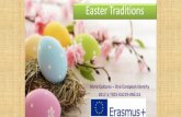 Παρουσίαση του PowerPoint › wp-content › uploads › 2017 › 03 › EAS… · Easter Traditions More Cultures – One European Identity 2017-1-TR01-KA219-046116
