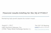 Financial results briefing for the 3Q of FY2017 · 2020-03-05 · Financial results briefing for the 3Q of FY2017 GMO Payment Gateway, Inc. (3769: Tokyo Stock Exchange Section-1)