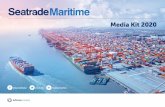 Media Kit 2020 - Seatrade Maritime · Partnering with Seatrade Maritime More than a news website and magazine. Seatrade Maritime is a media company for the Maritime industry – from