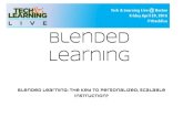 Learning Blended - Amazon S3 · “Blended learning is a tool that I use in my classroom that allows me to run a differentiated, self-paced classroom. I am able to work 1-1 with my