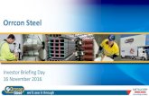 Briefing Day Presentation Orrcon Steel - final€¦ · Key messages Orrcon Steel is a leading Australian distributor and manufacturer of steel, tube and pipe Acquired by BlueScope