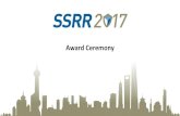 Award Ceremony - ssrr-conference.org · Award Ceremony. Welcome note by ShanghaiTech President Dr. MianhengJiang. SSRR 2017 in 10 slides ... •2016 in Lausanne, Switzerland •2015
