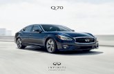Q70 -  · ADD DISTINCTION ENHANCE YOUR CAPABILITIES INVITE MORE COMFORT The sweeping lines of the Q70 interior define a space that is precisely tailored to the needs of every guest.