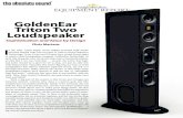 GoldenEar Triton Two Loudspeaker · 2013-09-10 · GoldenEar Triton Two Loudspeaker – edginess, stress or glare. The sound is so free from the usual treble problems of spotlighting,