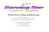 Parent Handbook - Morning Star Child CareParent Handbook Mission Statement At Morning Star Child Care children are gently encouraged to discover their individual strengths and unique