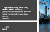 Department of Housing and Public Works · 2019-11-14 · Professional indemnity (PI) insurance is a fundamental part of ensuring building industry professionals are suitably covered