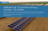 Community Solar Guide FINAL - pembina.org · Pembina Institute Alberta Community Solar Guide | 4 the system over its lifetime. Community members can invest smaller amounts than those